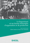 Research paper thumbnail of La linguistique et ses formes historiques d'organisation et de production