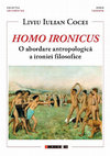 Research paper thumbnail of Homo ironicus. O abordare antropologică a ironiei filosofice, Editura Eikon, București, 2022