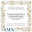 Research paper thumbnail of "Constructing the Past in a Fractured Present: A History of Late Ottoman Historical Writing, 1839-1922", Harvard University Center for Middle Eastern Studies, 7 February 2023.