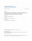 Research paper thumbnail of MOBILE PAYMENT ADOPTION: AN EMPIRICAL REVIEW AND OPPORTUNITIES FOR FUTURE RESEARCH