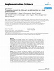 Research paper thumbnail of Translating research in elder care: an introduction to a study protocol series