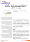 Research paper thumbnail of Aplicação integrada do controle estatístico de processo e engenharia de métodos em uma indústria alimentícia