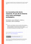 Research paper thumbnail of La reconstrucción de la memoria. El uso de la historia oral como estrategia pedagógica