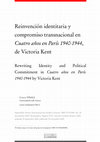 Research paper thumbnail of Reinvención identitaria y compromiso político transnacional en Cuatro años en París 1940-1944 , de Victoria Kent