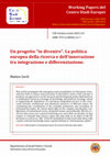 Research paper thumbnail of GERLI M., "Un progetto «in divenire». La politica europea della ricerca e dell'innovazione tra integrazione e differenziazione", CSE Working Papers, 1/2023, pp. 4-26