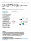 Research paper thumbnail of Regio-Specific N-Glycome and N-Glycoproteome Map of the Elderly Human Brain With and Without Alzheimer’s Disease