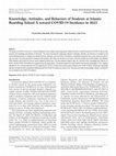 Research paper thumbnail of Knowledge, Attitudes, and Behaviors of Students at Islamic Boarding School X toward COVID-19 Incidence in 2022