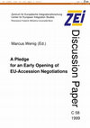 Research paper thumbnail of A Pledge for an Early Opening of EU-Accession Negociations. ZEI Discussion Papers: 1999, C 58