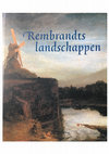 Research paper thumbnail of "Rembrandts landschappen op papier", in: cat. Kassel and Leiden, Rembrandts Landschappen, Leiden/Zwolle 2006, pp. 173-202 (catalogus ook in Nederlands en Engels).