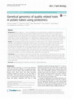 Research paper thumbnail of Genetical genomics of quality related traits in potato tubers using proteomics