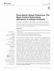 Research paper thumbnail of Plant Abiotic Stress Proteomics: The Major Factors Determining Alterations in Cellular Proteome