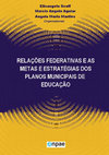 Research paper thumbnail of Relações federativas e as metas e estratégias dos planos 
municipais de Educação