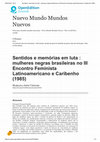 Research paper thumbnail of Sentidos e memórias em luta : mulheres negras brasileiras no III Encontro Feminista Latinoamericano e Caribenho (1985)