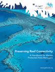 Research paper thumbnail of Preserving reef connectivity: A handbook for marine protected area managers. Connectivity Working Group