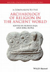 Research paper thumbnail of "The Archaeology of Processions", in R. Raja, J. Rüpke (eds.),  A Companion to the Archaeology of Religion in the Ancient World  (2015) 349-361