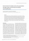 Research paper thumbnail of Environment of estates and crime prevention through urban environment formation and modification