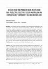 Research paper thumbnail of Desfetichizar para producir valor, refetichizar para producir el colectivo: cultura material en una cooperativa de "cartoneros" del gran Buenos Aires