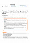 Research paper thumbnail of Association of literacy and knowledge regarding personal hygiene among mothers of children suffering from acute diarrhea