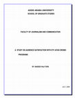 Research paper thumbnail of Addis Ababa University School of Graduate Studies Faculty of Journalism and Communication a Study on Audience Satisfaction with Etv Afan Oromo Programs