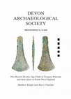 Research paper thumbnail of Two Recent Bronze Age Finds in Torquay Museum and their place in South West England