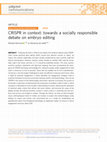 Research paper thumbnail of CRISPR in context: towards a socially responsible debate on embryo editing