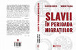 Research paper thumbnail of Slavii în perioada migrațiilor