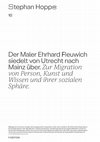 Research paper thumbnail of Der Maler Erhard Reuwich siedelt von Utrecht nach  Mainz über. Zur Migration von Person, Kunst und  Wissen und ihrer sozialen  Sphäre. (The painter Erhard Reuwich moves from Utrecht to Mainz. On the migration of person, art and knowledge and their social sphere.)