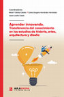 Research paper thumbnail of Innovación docente aplicada a la enseñanza de la Historia del Arte: de la practicidad del relato académico a la profesionalización en instituciones culturales