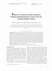 Research paper thumbnail of Efficacy of Architectural Space Design for Healing and Humanization in Lagos University Teaching Hospital, Nigeria