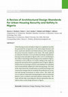 Research paper thumbnail of A Review of Architectural Design Standards for Urban Housing Security and Safety in Nigeria