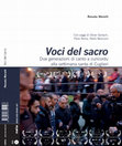 Research paper thumbnail of Voci del sacro. Due generazioni di canto ‘a cuncordu’ alla settimana santa di Cuglieri