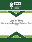 Research paper thumbnail of Lord of Time: Living in the Rest and Reign of God