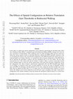 Research paper thumbnail of The effects of spatial configuration on relative translation gain thresholds in redirected walking