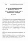 Research paper thumbnail of The Role of Public Administration in the Hungarian Holocaust General Assessment and Case Study in Historical Social Psychology