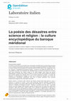 Research paper thumbnail of La poesie des desastres entre science et religion la culture encyclopedique du baroque meridional