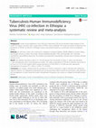 Research paper thumbnail of Tuberculosis-Human Immunodeficiency Virus (HIV) co-infection in Ethiopia: a systematic review and meta-analysis