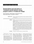 Research paper thumbnail of Seroprevalence and risk factors of Toxoplasma gondii infection among pregnant women in Trinidad and Tobago