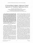 Research paper thumbnail of A Session-Based Adaptive Admission Control Approach for Virtualized Application Servers