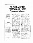 Research paper thumbnail of An ASIC chip set for parallel fuzzy database mining