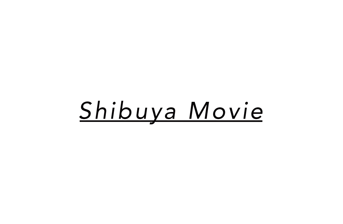 Shibuya Movie