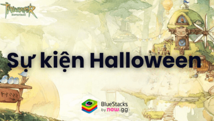 Tree of Savior：Neverland -TTH mở sự kiện Túi Phúc mừng Halloween 2024