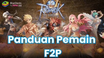 Strategi Terbaik untuk Mengoptimalkan Job dan Skill di The Ragnarok Bagi Pemain F2P!