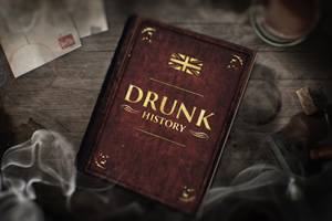 Drunk History. Copyright: Tiger Aspect Productions