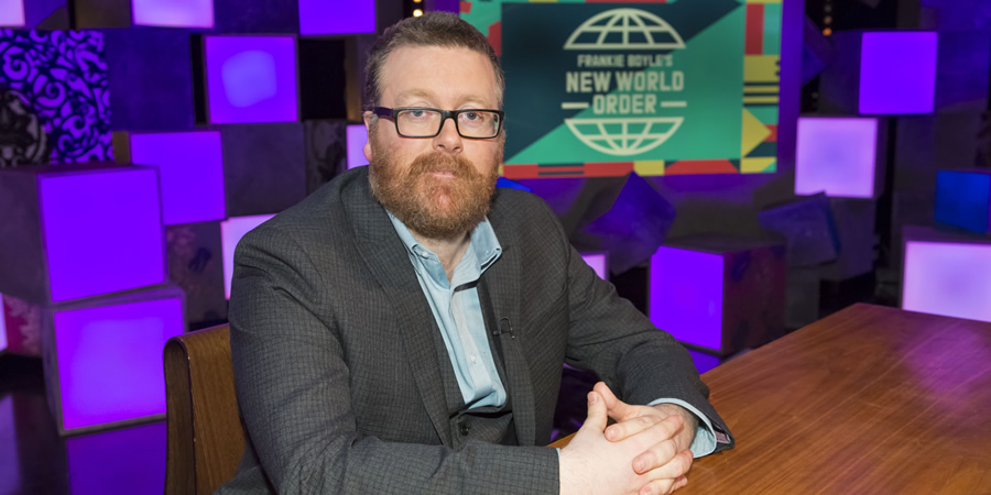 Frankie Boyle's New World Order. Frankie Boyle. Copyright: Zeppotron