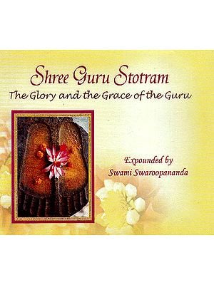 Shree Guru Stotram: The Glory And The Grace of the Guru (Mp3)