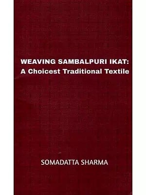 Weaving Sambalpuri Ikat: A Choicest Traditional Textile