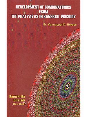 Development of Combinatiorics from The Pratyayas in Sanskrit Prosody