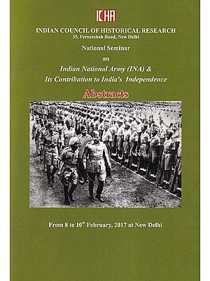 Abstracts: National Seminar on Indian National Army (INA) & Its Contribution to India's Independence