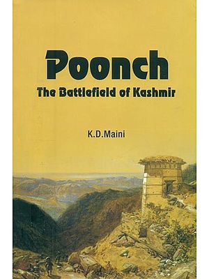 Poonch- The Battlefield of Kashmir (A Complete History of Poonch)