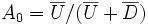 A_0 = \overline{U}/(\overline{U} + \overline{D})\, 